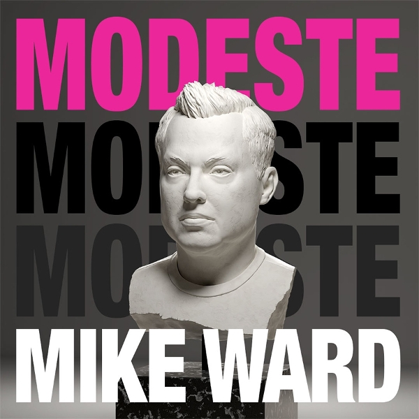 Mike Ward – Modeste